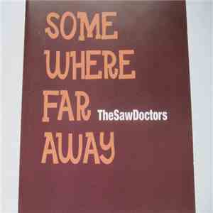 The Saw Doctors - Some Where Far Away mp3 album