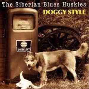The Siberian Blues Huskies - Doggy Style mp3 album