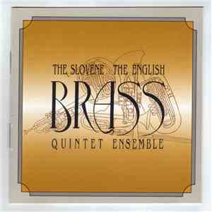 The Slovene Brass Quintet, The English Brass Ensemble - Brass mp3 album