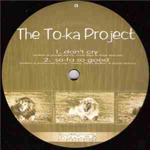 The To-ka Project - Don't Cry mp3 album