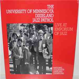 The University Of Minnesota Dixieland Jazz Patrol - Live At Emporium Of Jazz mp3 album