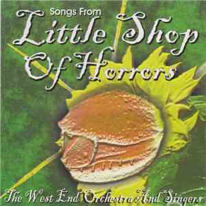 The West End Orchestra And Singers - Little Shop Of Horrors mp3 album