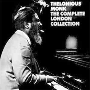 Thelonious Monk - The Complete London Collection mp3 album