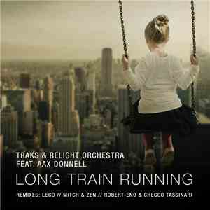 Traks, R.E.Light Orchestra, Aax Donnell - Long Train Runing (Mitch B & Zen Remix) mp3 album