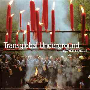 Transglobal Underground - Rejoice Rejoice mp3 album