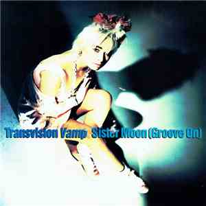 Transvision Vamp - Sister Moon (Groove On) mp3 album