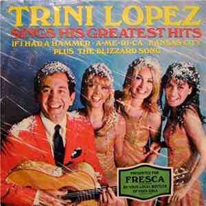 Trini Lopez - Sings His Greatest Hits mp3 album