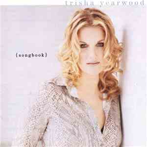 Trisha Yearwood - (Songbook) A Collection Of Hits mp3 album