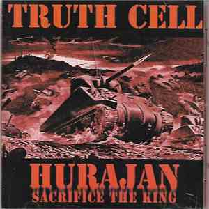 Truth Cell - Hurajan Sacrifice The King mp3 album