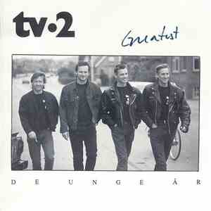 tv•2 - Greatest - De Unge År mp3 album