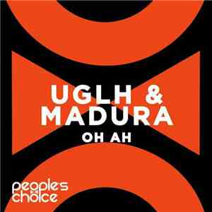 UGLH & Madura - Oh Ah mp3 album