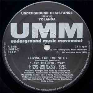 Underground Resistance Featuring Yolanda - Living For The Nite mp3 album