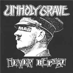 Unholy Grave - Never Repeat mp3 album