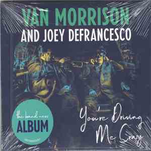 Van Morrison And Joey DeFrancesco - You're Driving Me Crazy mp3 album