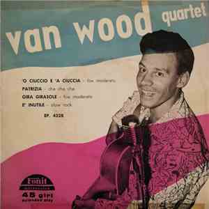 Van Wood Quartet - ´O Ciuccio 'E A Ciuccia mp3 album