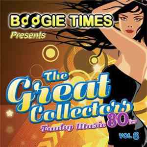 Various - Boogie Times Presents The Great Collectors Vol. 6 mp3 album