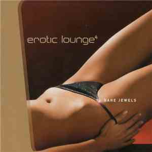 Various - Erotic Lounge 4 (Bare Jewels) mp3 album