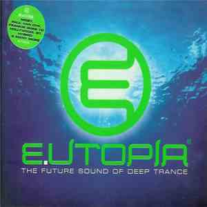 Various - Eutopia - The Future Sound Of Deep Trance mp3 album