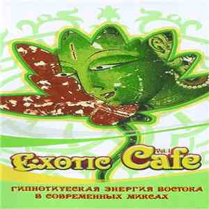 Various - Exotic Cafe Vol. 1 mp3 album