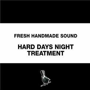 Various - Fresh Handmade Sound: Hard Days Night Treatment mp3 album