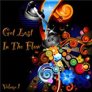 Various - Get Lost In The Flow – Volume 1 mp3 album