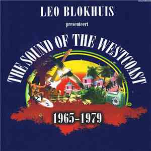 Various - Leo Blokhuis Presenteert The Sound Of The Westcoast 1965-1979 mp3 album