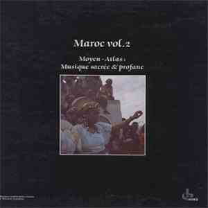 Various - Maroc Vol.2 Moyen-Atlas: Musique Sacrée & Profane mp3 album