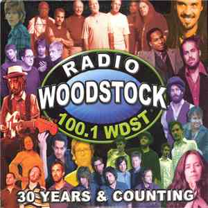 Various - Radio Woodstock 100.1 WDST - 30 Years & Counting mp3 album