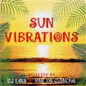 Various - Sun Vibrations - Selected By Dj Lois @ Bar Do Guincho mp3 album
