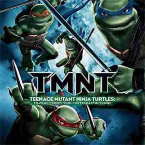 Various - Teenage Mutant Ninja Turtles: Music From The Motion Picture mp3 album
