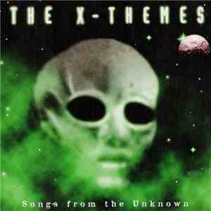 Various - The X-Themes - Songs From The Unknown mp3 album
