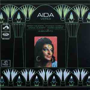 Verdi, Birgit Nilsson, Franco Corelli, Grace Bumbry, Orchestra E Coro Del Teatro Dell'Opera Di Roma And Zubin Mehta - Aïda mp3 album