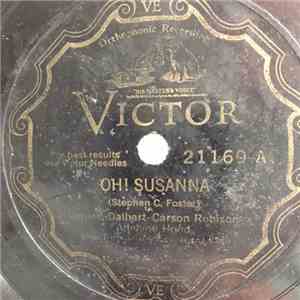 Vernon Dalhart - Carson Robison - Adelyne Hood / Vernon Dalhart - Carson Robison - Oh! Susanna / When The Sun Goes Down mp3 album