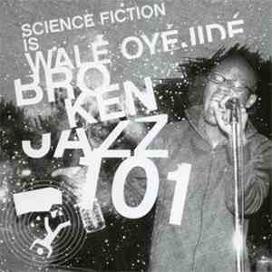 Wale Oyejide - Broken Jazz 101 mp3 album