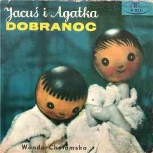 Wanda Chotomska - Jacuś I Agatka Dobranoc mp3 album