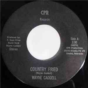 Wayne Caddell - Country Fried / Pink Cadillac mp3 album