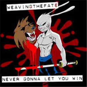 Weaving The Fate - Never Gonna Let You Win mp3 album