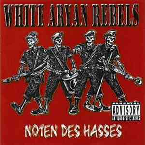 White Aryan Rebels - Noten Des Hasses mp3 album