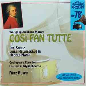 Wolfgang Amadeus Mozart, Orchestra E Coro Del Festival di Glyndebourne, Fritz Busch - Cosi Fan Tutte mp3 album