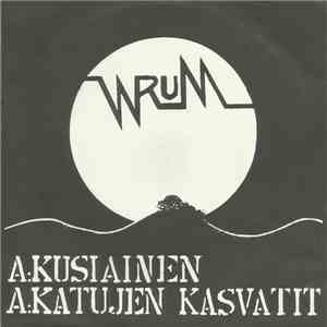 Wrum - Katujen Kasvatit mp3 album