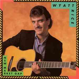 Wyatt Rice - New Market Gap mp3 album