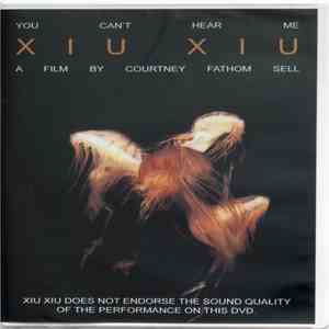 Xiu Xiu - You Can't Hear Me mp3 album