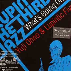 Yuji Ohno & Lupintic Five - Lupin The Third 「Jazz」 〜What's Going On?〜 mp3 album