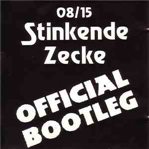 08/15  - Stinkende Zecke - Official Bootleg mp3 album