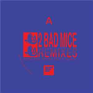 2 Bad Mice - Remixes mp3 album