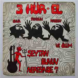 3 Hür-El - Seytan Bunun Neresinde / Ve Olum mp3 album