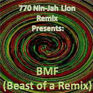 770 Nin-Jah Lion - BMF (Beast Of A Remix) mp3 album