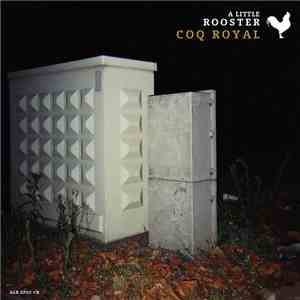 A Little Rooster - Coq Royal mp3 album