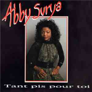 Abby Surya - Tant Pis Pour Toi mp3 album