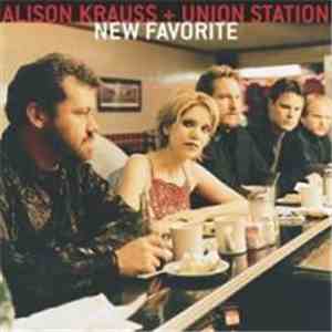 Alison Krauss + Union Station - New Favorite mp3 album